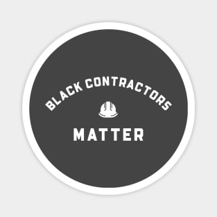 BLACK CONTRACTORS MATTER Magnet